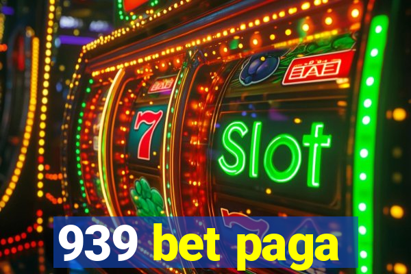 939 bet paga